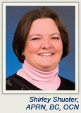 Shirley Shuster, APRN, BC, OCN